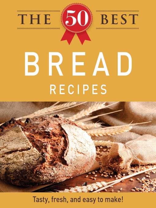 Title details for The 50 Best Bread Recipes by Adams Media - Available